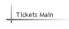 Tickets Main