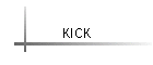 KICK