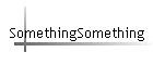 SomethingSomething