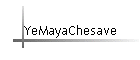 YeMayaChesave