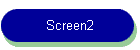 Screen2