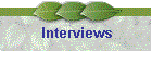 Interviews