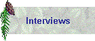 Interviews