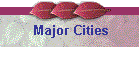 Major Cities